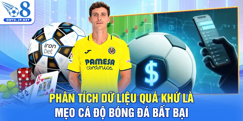 Phân tích dữ liệu quá khứ là mẹo cá độ bóng đá bất bại